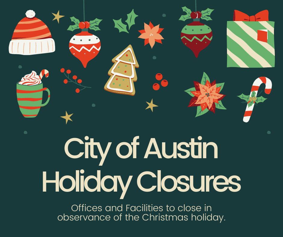 City of Austin Holiday Closures graphic