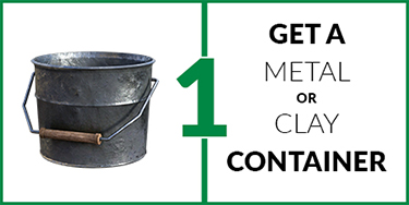 1.  Get a metal or clay container