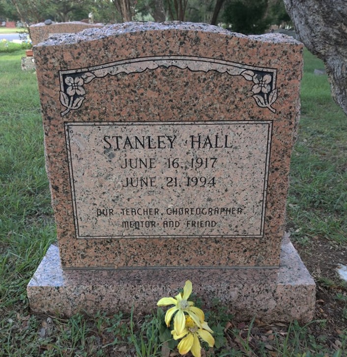 Stanley Hall June 16, 1917 - June 21, 1994   Our teacher, choreographer, mentor, and friend