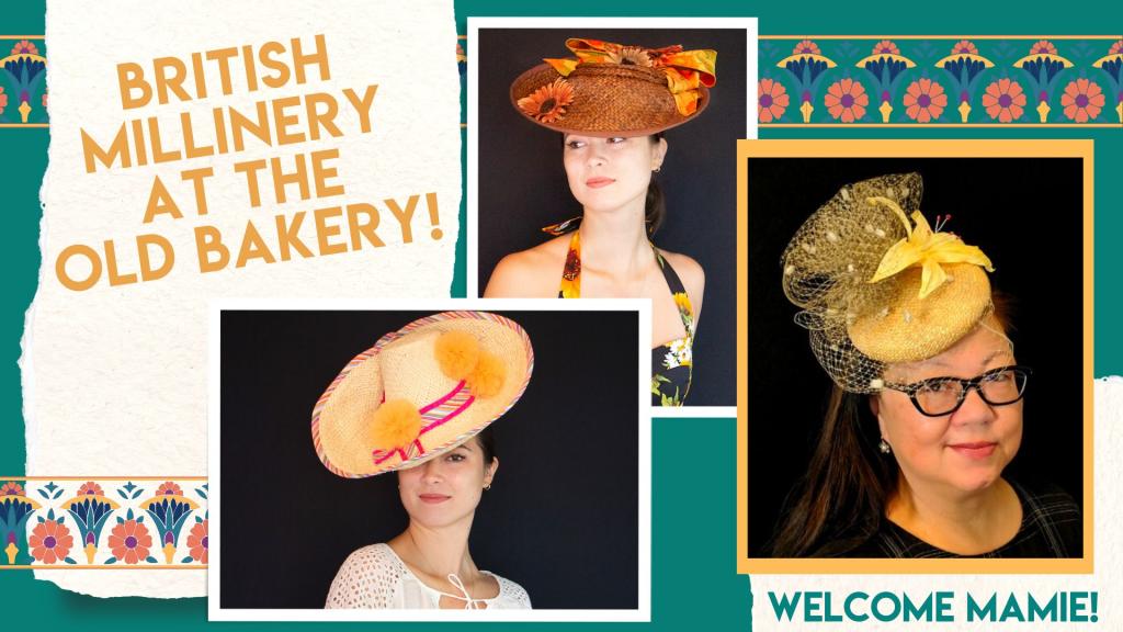 British Millinery at the Old Bakery - images of hand made hats