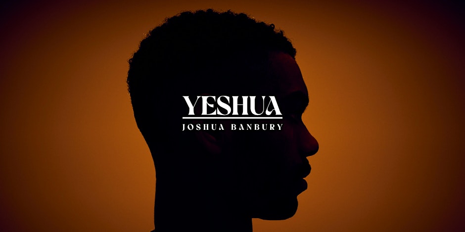 brown, amber, and black graphic with text stating Yesua Joshua Banbury