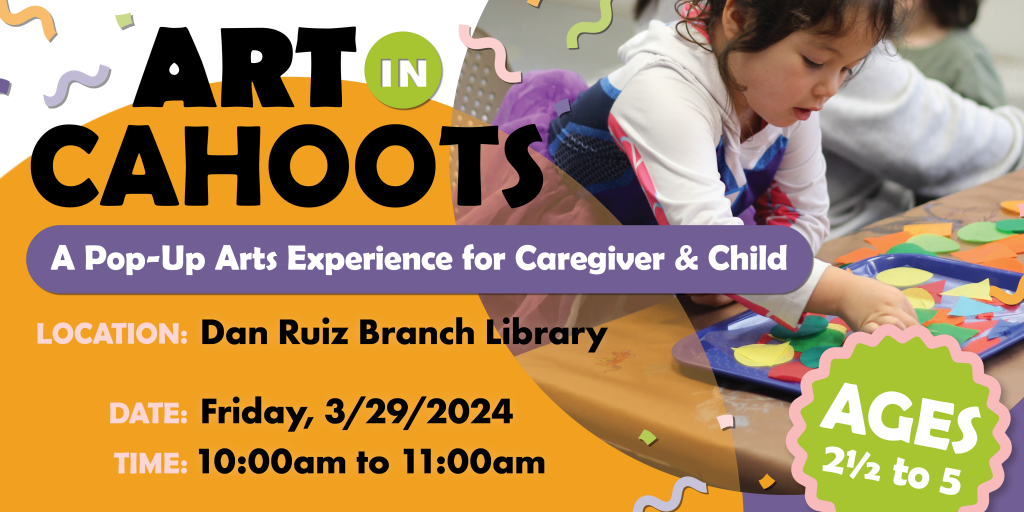 Art In Cahoots A Pop-Up Arts Experience for Caregiver and Child