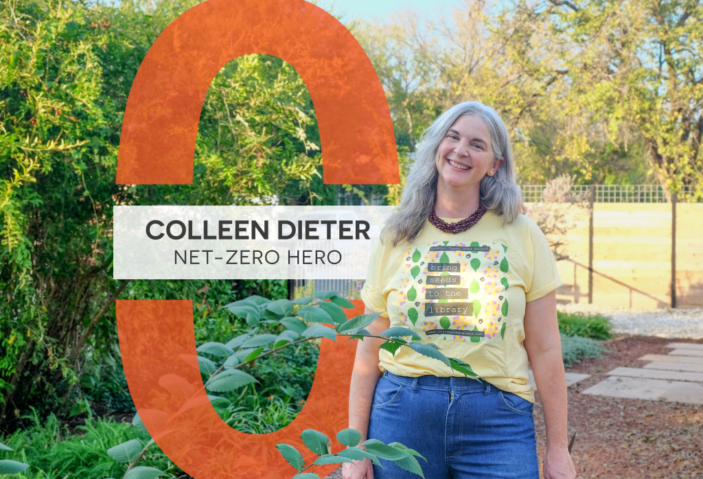Colleen Dieter smiles in a garden. A graphic reads, "Colleen Dieter: Net-Zero Hero."
