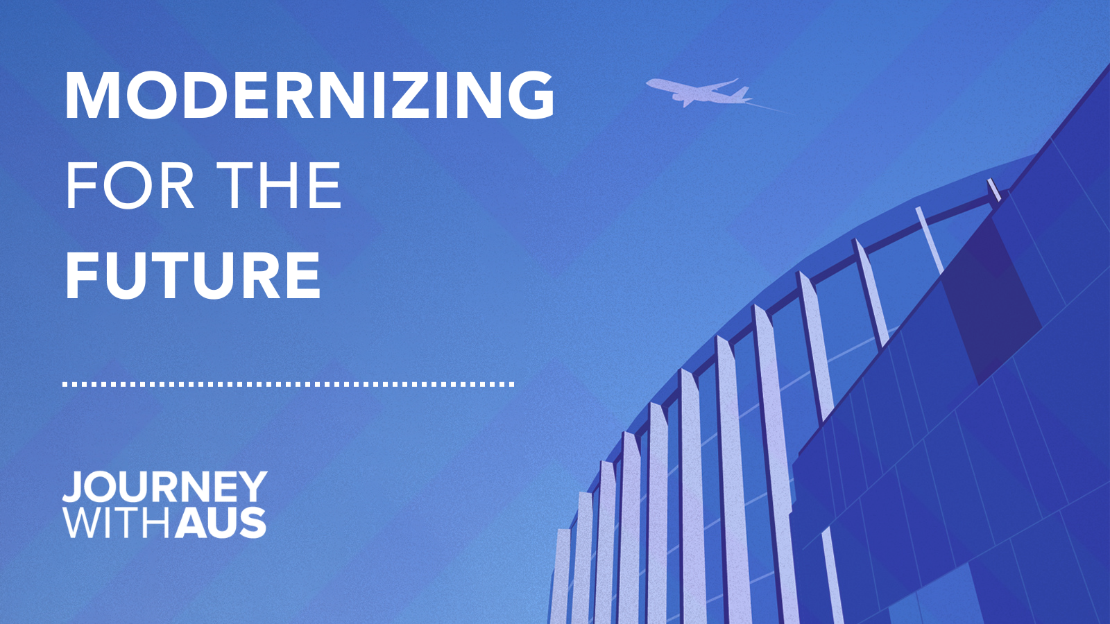 Modernizing For The Future: Inside Austin Airport’s Journey With AUS ...