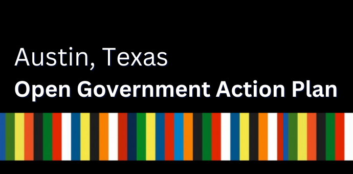 Open Government Action Plan Austin Texas displays on a black background above a row of colored lines