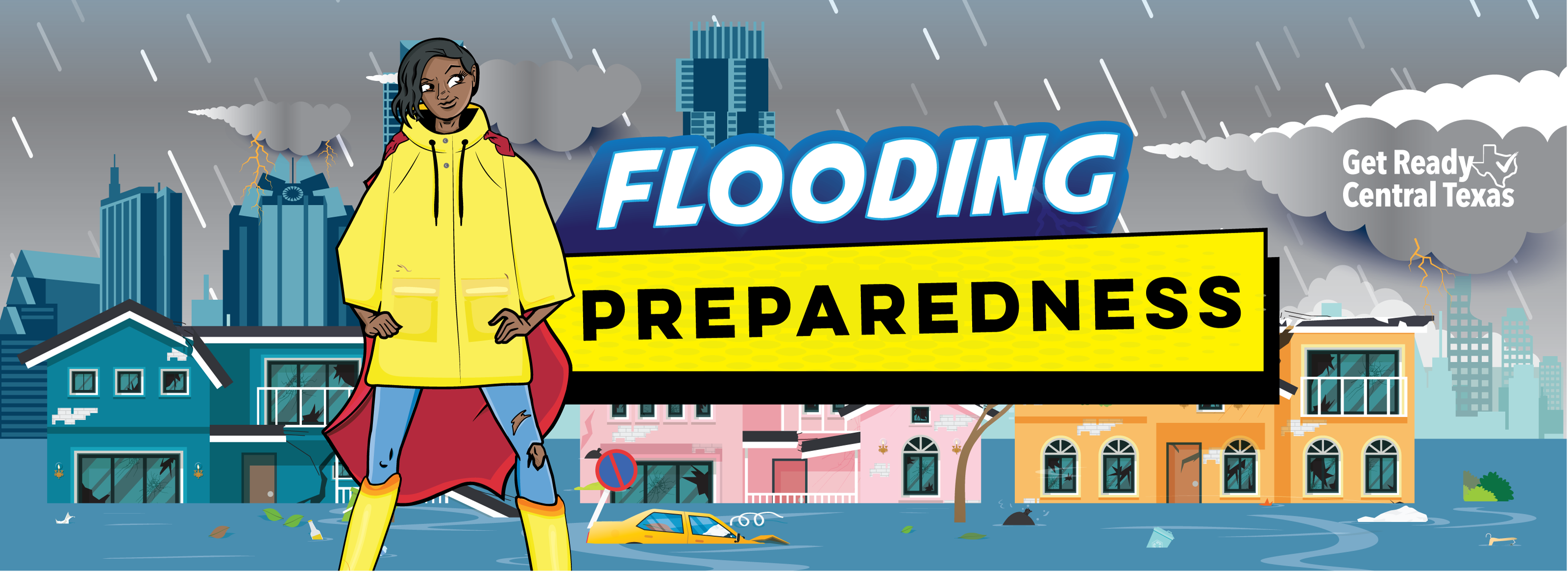 A graphic that shows the super hero with a rain slicker on standing in water with a flooded city in the background on top says flooding Preparedness