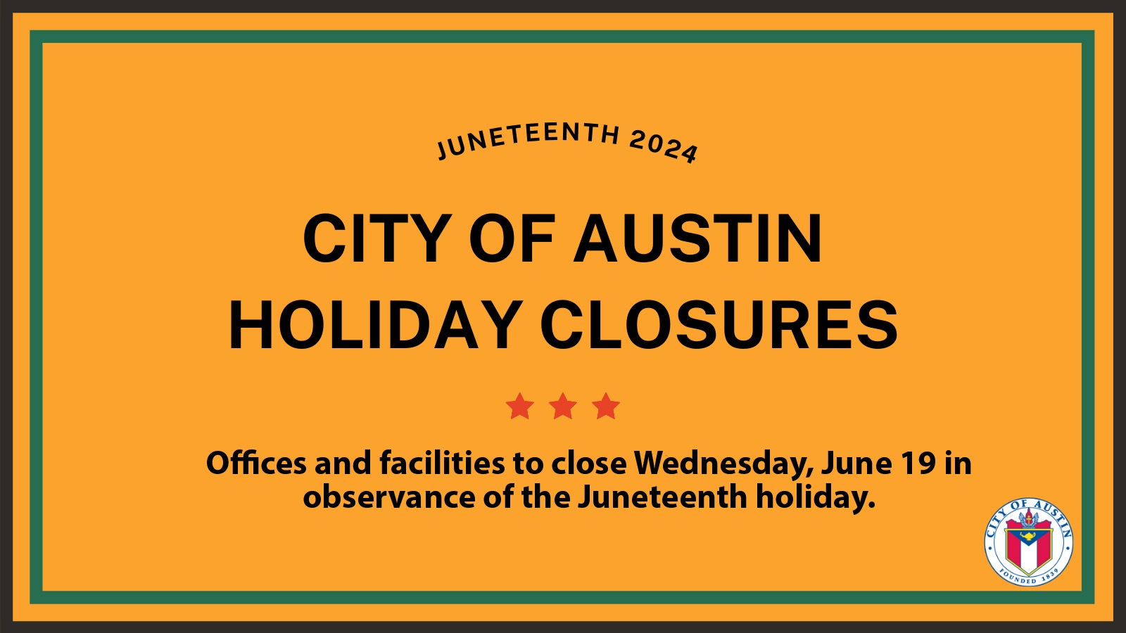 City of Austin Closures for Juneteenth 2024