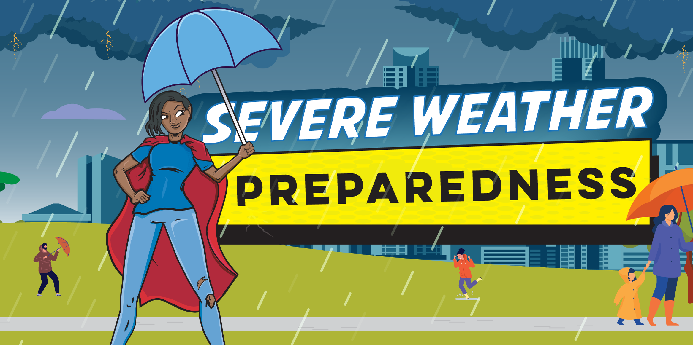 comic book style illustration with female superhero wearing t-shirt and blue jeans with a red cape and holding an umbrella in a rain storm. Text on image: Severe Weather Preparedness