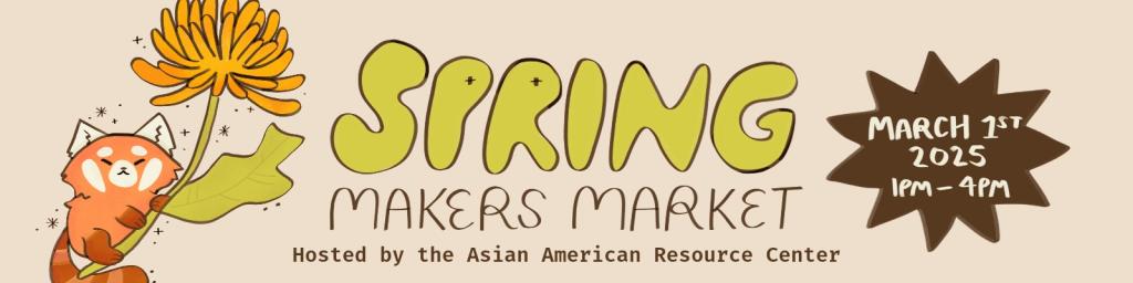 red panda holding yellow flower with text "Spring Makers Market hosted by the AARC March 1st 2025 1pm-4pm"