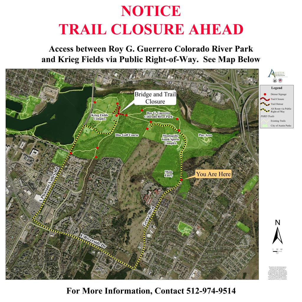 Map showing trail closures, detours and recommended paths during construction. Trail is closed by the bridge with a small detour around Krieg Field. The alternative route around the park via the right of way goes from the Montopolis Youth Sports Complex, through the park to the east to the main entry, down Grove Blvd, across E. Riverside Drive and back up S. Pleasant Valley Rd.