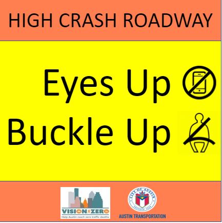 ""Graphic of a High-Injury Roadway Segment sign that says : Eyes up, Buckle up