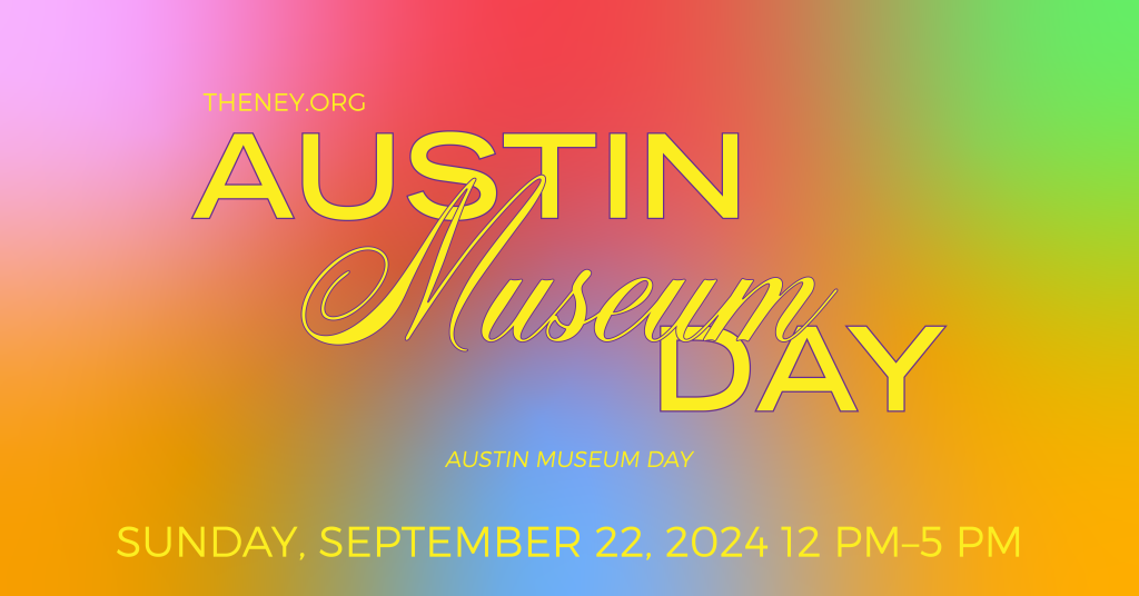 Austin Museum Day sunday 9/22 from Noon - 5