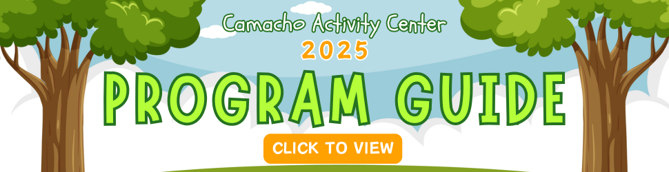 Program Guide 2025 for Camacho Activity Center