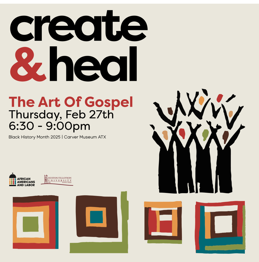 cream and colorful graphic with a gospel choir and text reading create and heal the art of gospel thursday 2.27.25 6:30-9pm at the george washington carver museum