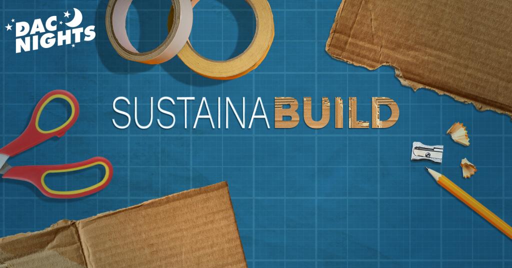 Images of building supplies along with the text 'DAC Nights Sustainabuild'