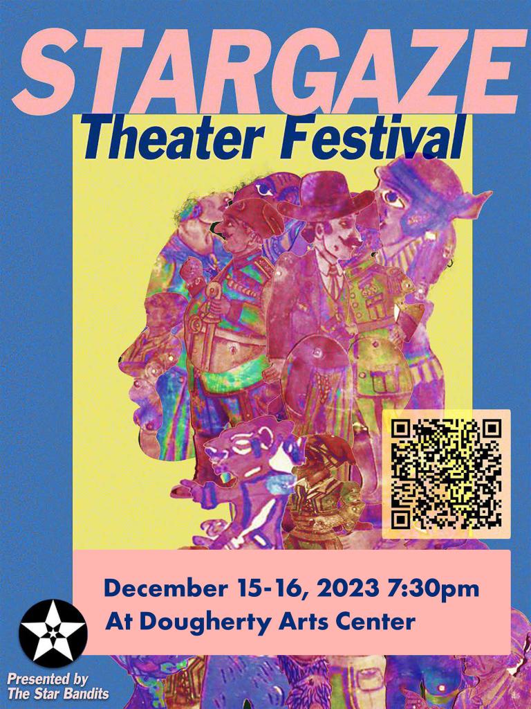 Stargaze Theater Festival December 15-16,2023 7:30pm 