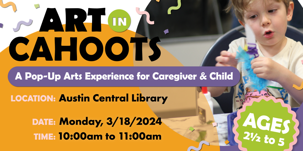 Art In Cahoots A Pop-Up Arts Experience for Caregiver and Childr 
