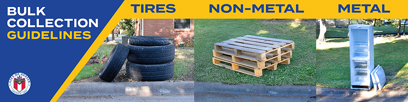 A graphic with text to the left that reads: Bulk collection guidelines. There are 3 photos: a pile of tires, a pile of non-metal materials like lumber, and a pile of metal like a fridge with the doors removed.