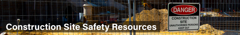 Construction Site Safety Resources